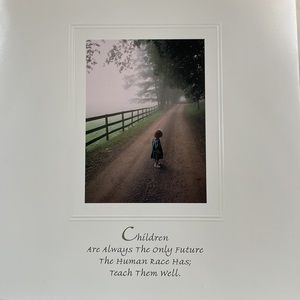 Children are always the only future the human race has card suitable for framing